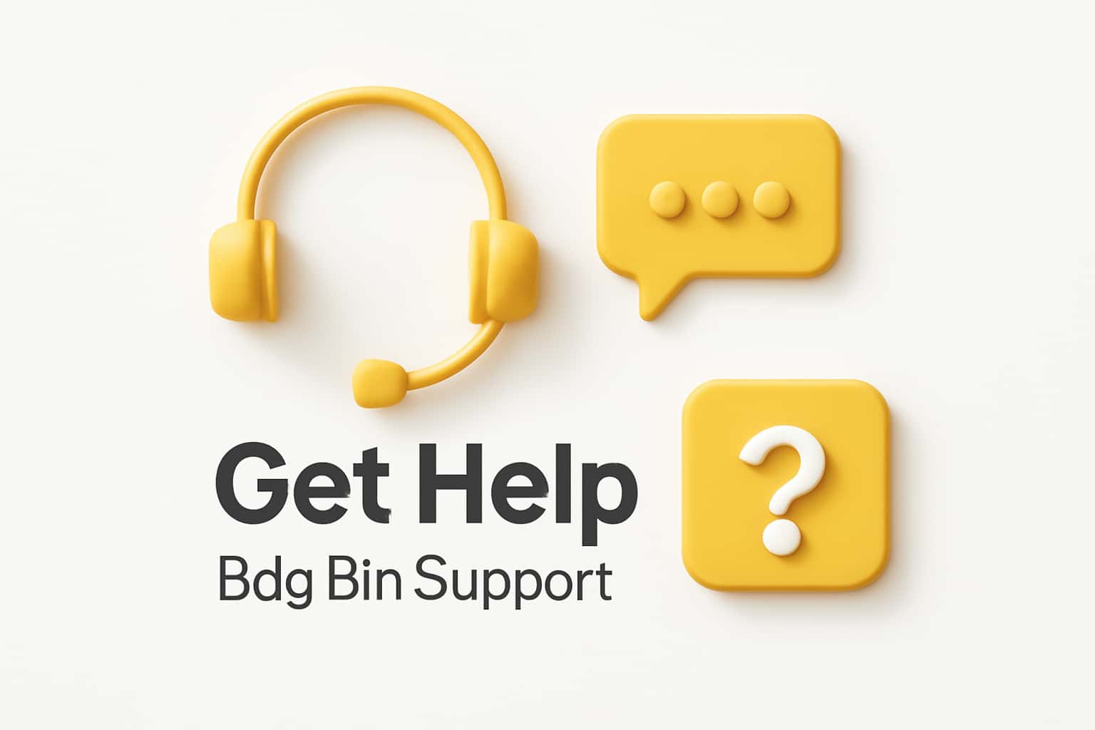 Get Help - Bdg Bin Support Interface
