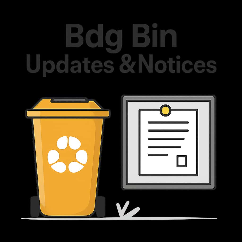 Illustration explaining topics related to Bdg Bin Updates & Notices.